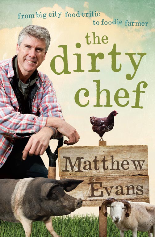 Matthew Evans - The Dirty Chef